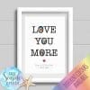 Personalised Couples Print - Love you more gift