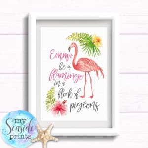 Personalised Girls Name Room Print - Be a flamingo in a flock of pigeons