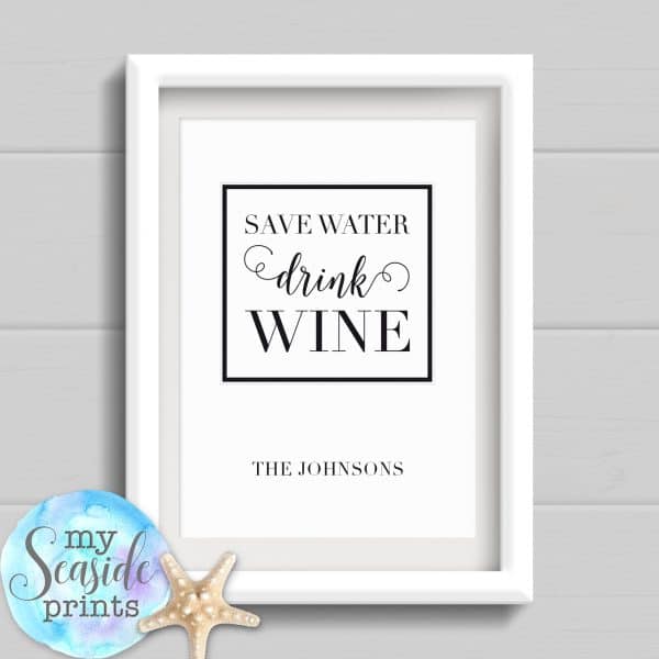 save water drink wine personalised print for wine lover