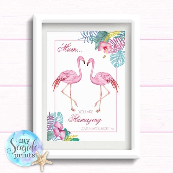 Flamingo Mothers Day Gift for mum. You are flamazing. Personalised Mothers Day print.