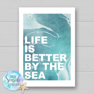 Typographic coastal print, Sea phrase wall art, Modern nautical decor. Life is better by the sea.